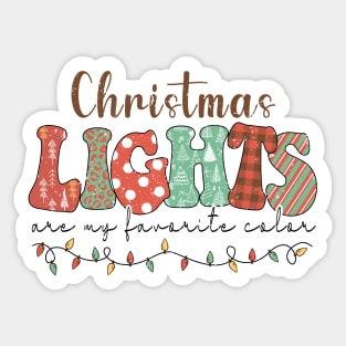 Christmas lights are my favorite color Sticker